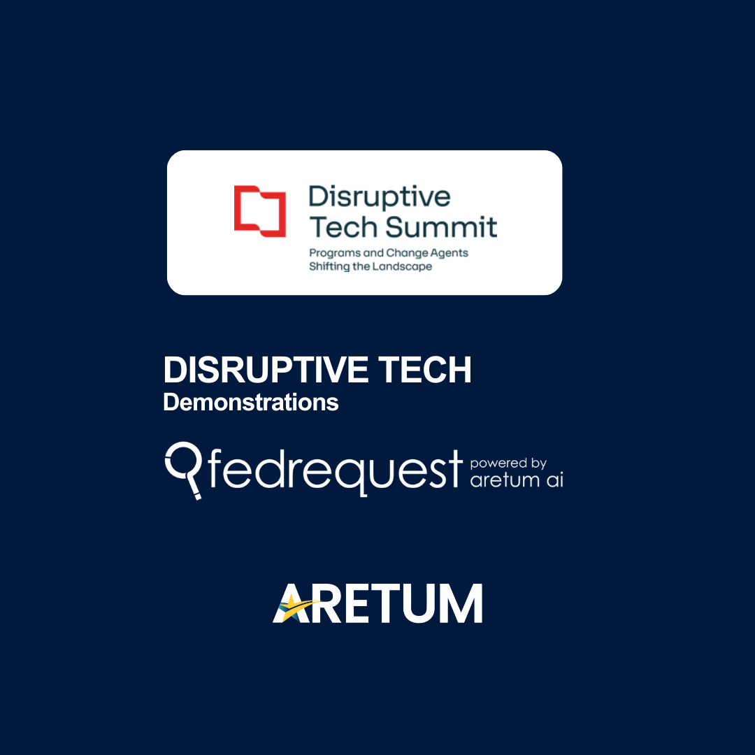Aretum to Showcase FedRequest AI Technology at Disruptive Tech Summit – Innovative solution aimed at transforming FOIA request management for federal agencies to be demonstrated this May 